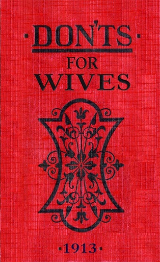 Don'ts for Wives ( from 1913)
