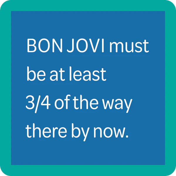 Drinks On Me Coaster: Bon Jovi