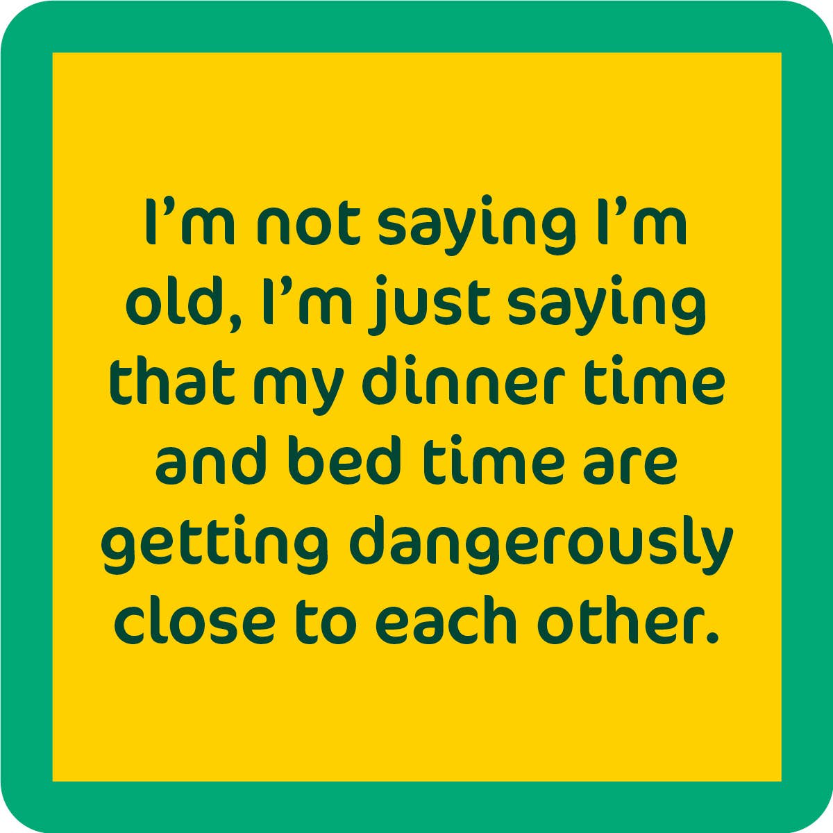 Drinks On Me Coaster: Dinner time