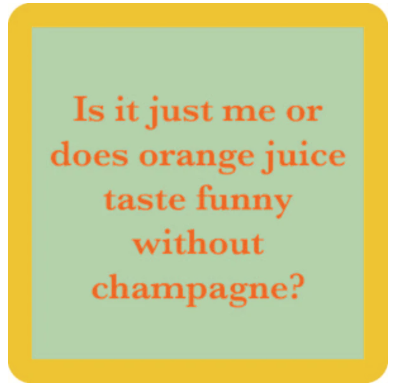 Drinks On Me Coaster: Orange Juice