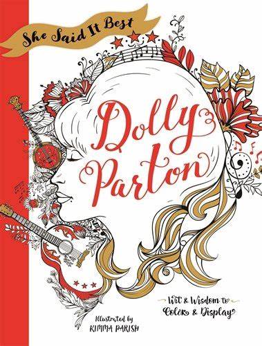 She Said It Best: Dolly Parton: Wit & Wisdom to Color & Display